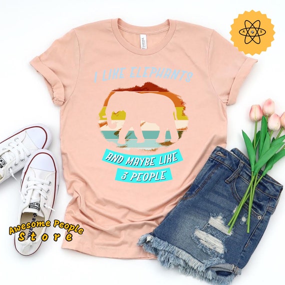 Elephant Shirt, I Like Elephants And Maybe Like 3 People, Hippie Elephant, Baby Boy Elephant, Hippie Tee, Gift for Her, Hippie, Elephant