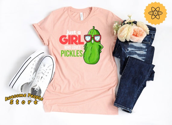 Pickles Shirt, Pickle Gift, Pickles Lover, Just A Girl Who Loves Pickles, Pickles, Pickles Mom, Pickles Tee, Unisex Tee, Pickles, Tank