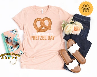 Pretzel Day Shirt / Live Everyday Like Pretzel Day T-Shirt / Pretzel Shirt / Teamwork Shirt / Funny Work Shirt / Pretzel Lover