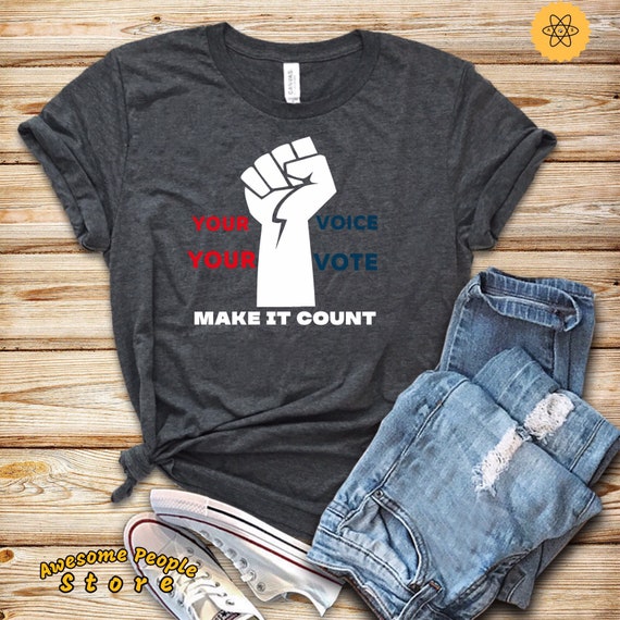 Make It Count Shirt / Voter Registration / Election Day Shirt / Register To Vote / Vote Shirt / Vote Tee /  Shirt / Tank Top / Hoodie