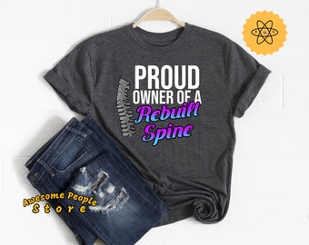 Wirbelsäulen Fusion Shirt, Stolzer Besitzer eines wieder aufgebauten Rückens, Wirbelsäulen-Operation, Wirbelsäulen-Shirt, Krankenhaus-Chirurgen-Shirt, Wirbelsäulenchirurg-Geschenk