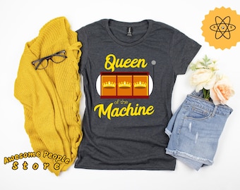 Gambling Shirt, Queen Of The Machine, Gambling Gift, Casino Shirt, Slot Machine Shirt, Gambler Gift, Vacation Shirt, Las Vegas Shirt, Hoodie