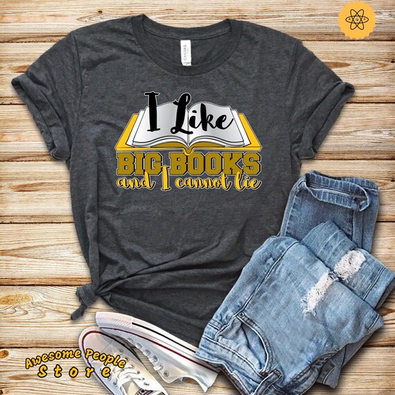 I Like Big Books And I Cannot Lie, Funny English Teacher, Literature, Book Shirt, Reading Teacher Gift Idea, Sleeve Unisex T-Shirt, Reading