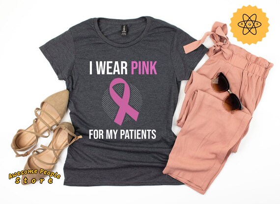 Pink Ribbon Shirt, Cancer Awareness Shirt, I Wear Pink For My Patients, Breast Cancer Shirt, Oncology Nurse, Pink Ribbon, Cancer Survivor