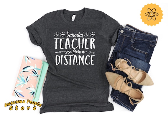 Teacher Shirt, Dedicated Teacher Shirt, Virtual School Shirt, Online School Tee, Homeschool Shirt, Distance Learning School, Hoodies