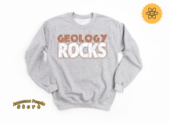 Geology Shirt, Geology Rocks Shirt, Geology Tee, Geologist, Geologist Gift, Geology Student, Geology Professor, Funny Geology Shirt, Hoodie