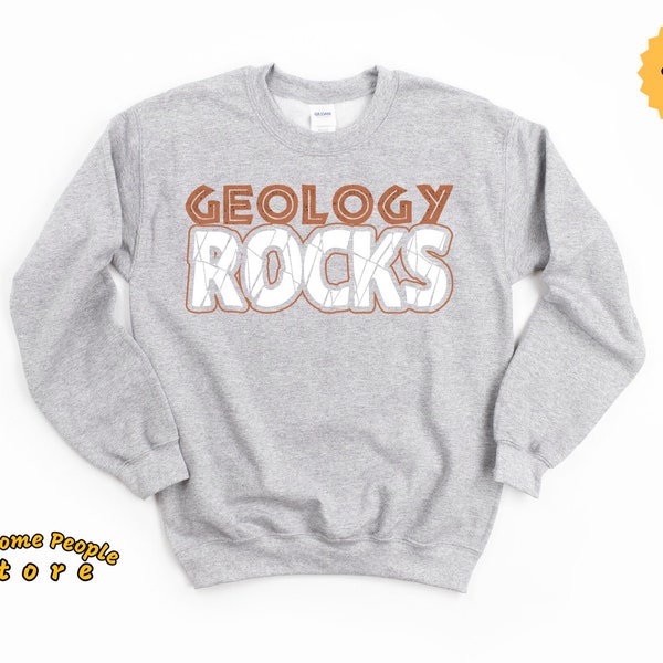 Geology Shirt, Geology Rocks Shirt, Geology Tee, Geologist, Geologist Gift, Geology Student, Geology Professor, Funny Geology Shirt, Hoodie