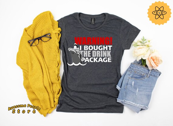 Drink Package Shirt / Funny Cruise Shirt / Cruise Shirt / Warning I Bought The Drink Package / Family Cruise Shirts / Cruise Tank