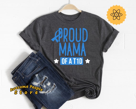Type 1 Diabetes Shirt, Diabetes Shirt, T1D Shirts, Diabetes Awareness, Type 1 Shirt, Proud Mama Shirt, High Blood Sugar Diabetes, Type 1 Mom