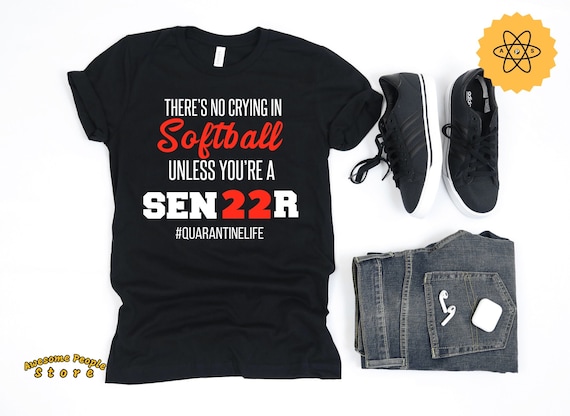 Softball Teen Shirts, There's No Crying In Softball Unless You're A Senior, Softball, Sports Teenage, Softball Catcher, Softball Coach, Ball