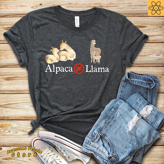 Alpaca is not same as Llama / Alpaca Shirt / Llama Shirt / Funny Llama Shirt / Cute Alpaca Gift / Alpaca T Shirt / Tank Top / Hoodie