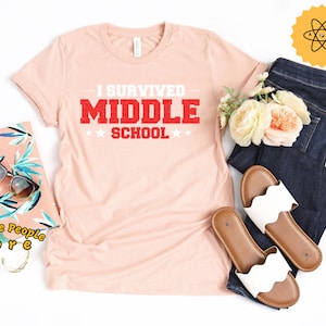 Middle School Shirt, I Survived Middle Shcool, Middle School Gift, Graduation Gift, Middle School Shirt, Graduation Shirt, School Teacher