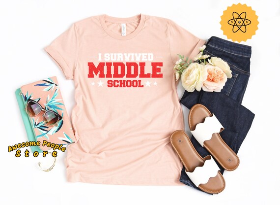 Middle School Shirt, I Survived Middle Shcool, Middle School Gift, Graduation Gift, Middle School Shirt, Graduation Shirt, School Teacher