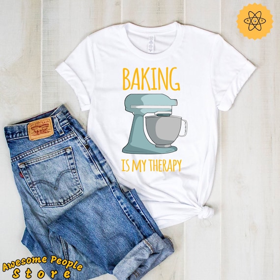 Bakers Shirt, Love Baking Shirt, Bakers, Baking Is My Therapy, Baking Shirt, Cupcakes Shirt, Gift For Bakers, Bakers Gift Idea, Hoodies