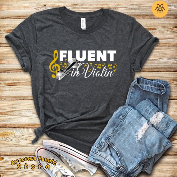Violin Shirt, Violinist Shirt, Fluent In Violin Shirt, Violin Player, Violin Lover, Violin Teacher, Violin Music, Violin, Hoodie, Sweatshirt