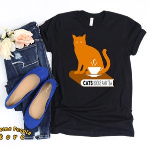 Reading Shirt, Cats Books And Tea, Librarian Shirt, Teacher Gift Shirt, Bookworm Gift Shirt, Literary Gifts, Book Shirt, Tank Top, Hoodies