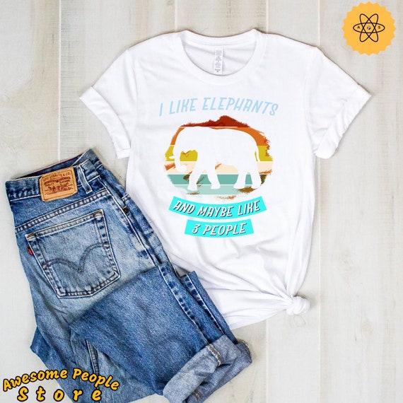 Elephant Shirt, I Like Elephants And Maybe Like 3 People, Hippie Elephant, Baby Boy Elephant, Hippie Tee, Gift for Her, Hippie, Elephant