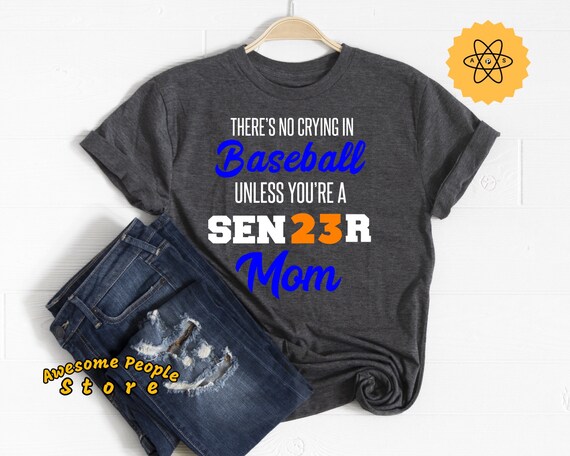 Baseball Mom Shirts, There's No Crying In Baseball Unless You're A Senior Mom, Baseball, Sports Mom, Baseball Catcher, Baseball Coach, Ball