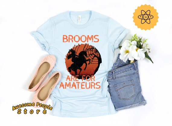 Funny Witch Riding Tee / Brooms are for Amateurs Shirt / Horse Halloween Shirts / Horse Lovers Gifts / Halloween Tank / Party Halloween Tee