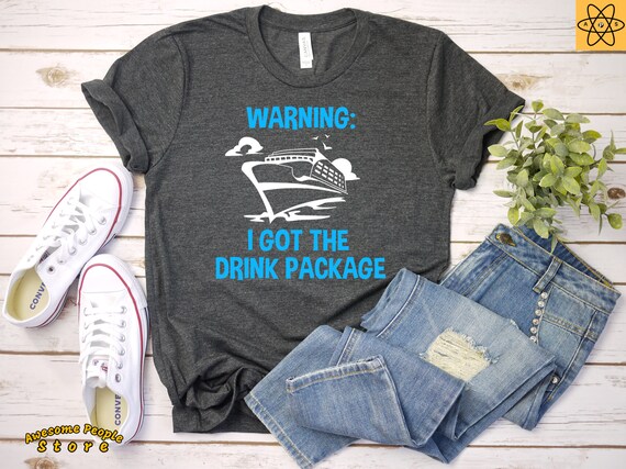 Womens Cruise Ship Shirt Drink Package / Funny Vacation T-shirt / Group Tops Cruising / Girls Cruising / Family Cruise Trip
