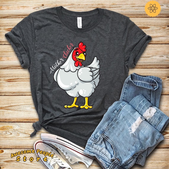 Mother Clucker Shirt, Chicken Farm Shirt, Chicken T Shirt, Womens Chicken Shirt, Farmhouse Shirt, Funny Farmhouse Shirt, Chicken Lover Shirt