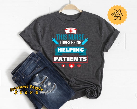 Nurse, This Nurse Love Being Helping Patients, Nurse Mom T-Shirt, Gift from Nurse, Nurse Love Patients Gift Ideas, Nurse Daughter, ICU Shirt