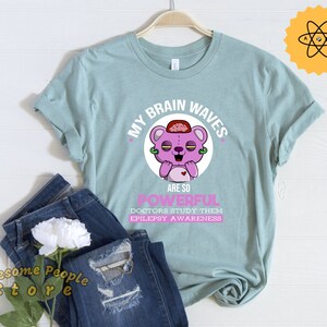 Epilepsy Shirt, Epilepsy Awareness Month, My Brain Waves Are So Powerful, Epilepsy Warrior, Epilepsy, Epilepsy Support, Epilepsy Ribbon