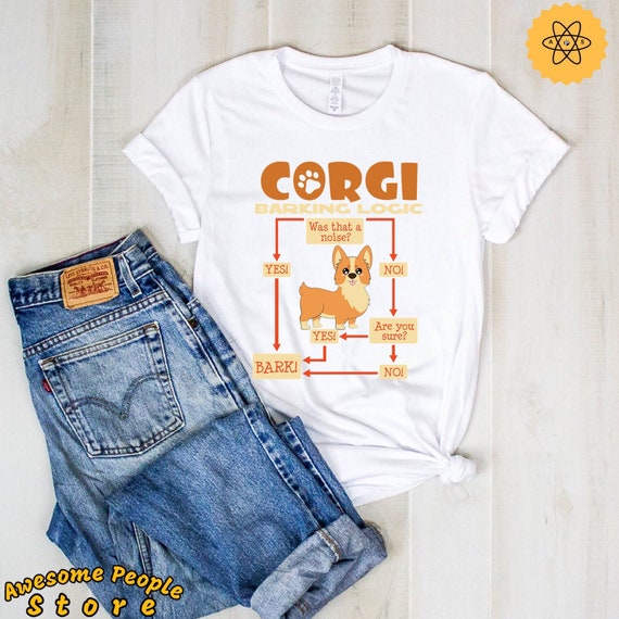 Dog Shirt, Corgi Gifts, Dog Mom Shirt, Corgi Shirt, Corgi Barking Logic, Dog Mom, Animal Lover, Gift For Dog Owner, Hoodies, Sweatshirt