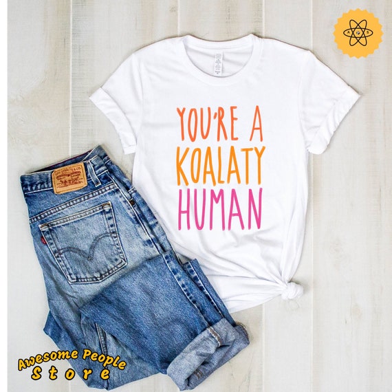 Koala Shirt, You Are A Koalaty Human, Koala Lovers, Save The Koalas, Australian Wildfire Rescue Shirt, Koala Gift Idea For Her, Hoodies