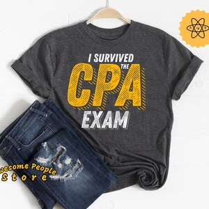 Accountant Shirt, I Love CPA, I Survived The CPA Exam, CPA Exam Tee, Accountant Gift, Accountant Teacher, Mom Shirt, Accountability Student