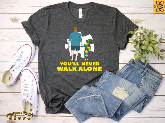 You Will Never Walk Alone T-shirt / Father and Son Autism Awareness / Autism Awareness / Autism Awareness Day
