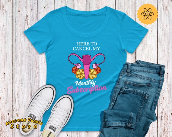 Hysterectomy Shirt, Hysterectomy Gift, Hysterectomy Cancel My Monthly Subscription Shirt, Hysterectomy Humor, Women's Tee, Surgery