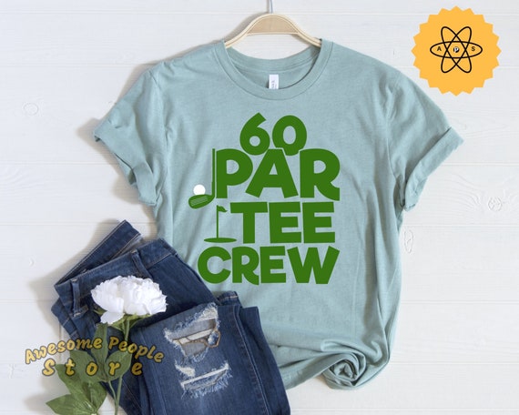 Golf Tournament, Let’s Par Tee, 60 Year Old, Birthday Shirt, 60 Par Tee Crew, Golf T Shirt, Mini Golf, Miniature Golf, Gift For Golfer, Golf