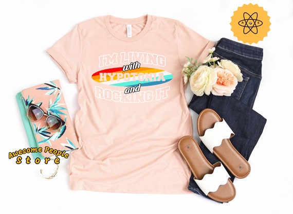 Hypotonia Shirt, Hypotonia Support, Hypotonia Awareness, I'm Living wIth Hypotonia And Rocking It, Mama Of A Warrior Tee, Hypotonia Unisex