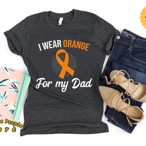 Multiple Sclerosis Awareness, Multiple Sclerosis Shirt, Awareness Month, Orange Ribbon, Multiple Sclerosis Tee, I Wear Orange For My Dad