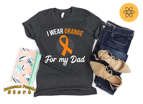 Multiple Sclerosis Awareness, Multiple Sclerosis Shirt, Awareness Month, Orange Ribbon, Multiple Sclerosis Tee, I Wear Orange For My Dad