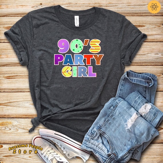 Vintage 90's Party Girl, 90s shirt, Vintage Shirt, 90s Clothing, 90s Shirts, Vintage 90s Shirt, 90s Costume, 90s Tee, 90th's Theme Party