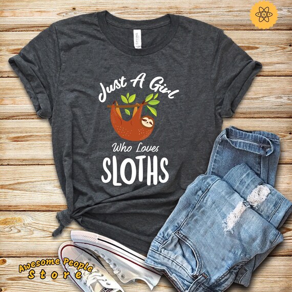 Sloth Shirt, Just A Girl Who Loves Sloths, Animal Lover Shirt, Sloth Lover Shirt, Sloth Girl, Sloth Gift For Her, Hoodies, Long Sleeve
