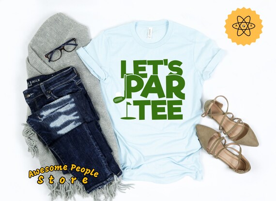 Golf Tournament, Let's Par Tee, Shirt, Golfer Gift, Golf T Shirt, Mini Golf, Funny Golf Shirt, Miniature Golf, Gift For Golfer, Golf, Unisex