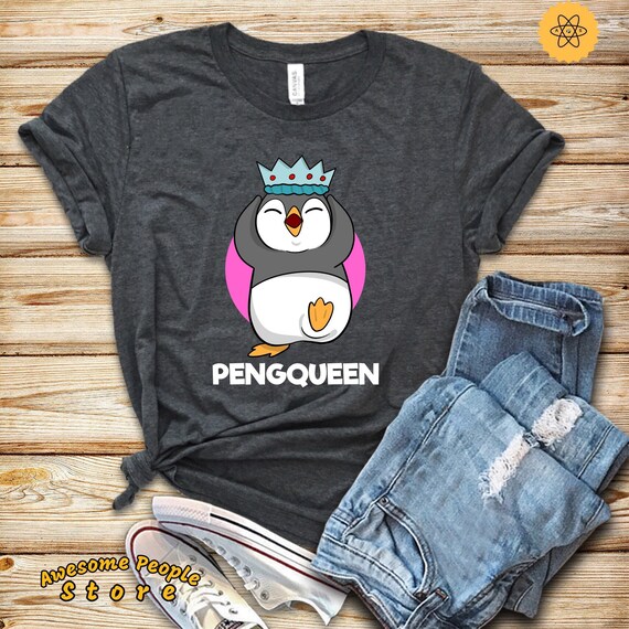 Penguin Shirt, Penguin Lover, Cute Penguin Shirt, Penguin Gift, Penguin Queen, Funny Penguin, Birthday Gift, Gift For Her, Penguin Party