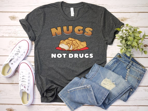 Nugs Not Drugs Tee/ Womens Tee Top/ Womens Clothing/ Funny Saying Tee/ Workout Top/ Foodie Tee