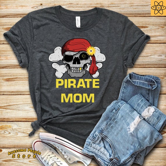 Pirate Mom Shirt, Pirate Shirt, Pirate Gifts, Pirates, Pirate Tee, Pirate Lover Shirt, Mom Shirt, Family Vacation Shirt, Family Trip
