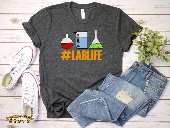 Lablife T-Shirt / Laboratory Technician T-Shirt / Lab Tech Shirt / Funny Medical Technician Gift / Med Week Tshirt / Funny Quote