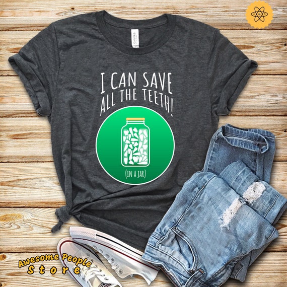 Veterinarian Shirt, Veterinarian Gift, Veterinarian Can Save Teeth in a Jar, Tank Top, Hoodie, Veterinary School, Vet Tech, Animal Lover