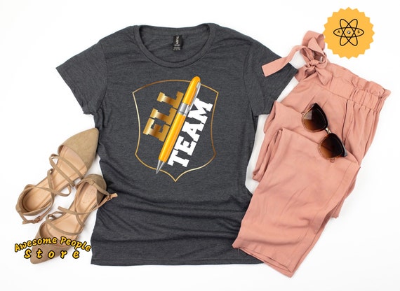 ELL Teacher Shirt, ELL Team (esol, esl, el), Elementary Teacher, School Staff, Cute School Teacher, Teacher Appreciation Day, ELL Pen Shirt