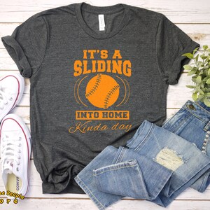 It's A Sliding Into Home Kinda Day / Baseball Shirt / Softball T-shirt / Baseball Mom Shirt / Game Day Shirt / Softball Shirt