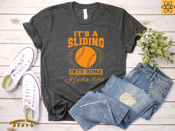 It's A Sliding Into Home Kinda Day / Baseball Shirt / Softball T-shirt / Baseball Mom Shirt / Game Day Shirt / Softball Shirt