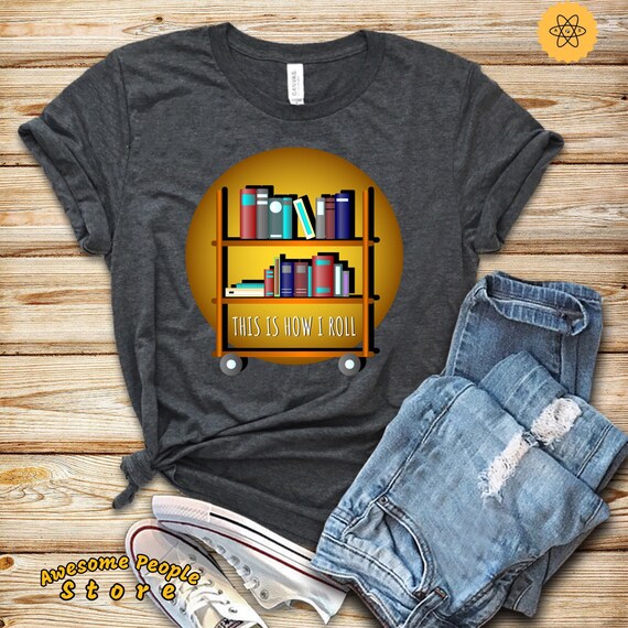 Reading Teacher Shirt, This Is How I Roll, Librarian Shirt, Reading Teacher, Bookworm Gift Shirt, Book Lovers, Book Shirt, Tank Top, Hoodie