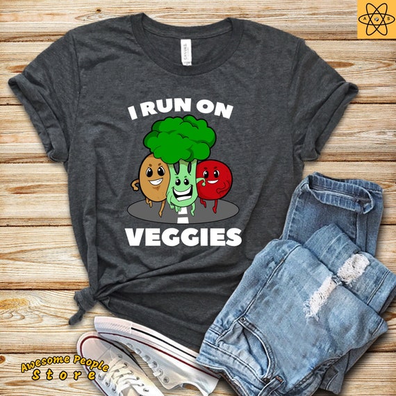 I Run on Veggies / Vegetarian T-Shirt / Vegan Gift / Plant Based Tees / Herbivore Lifestyle / Vegetable Apparel / Love Veggies / Gift Ideas