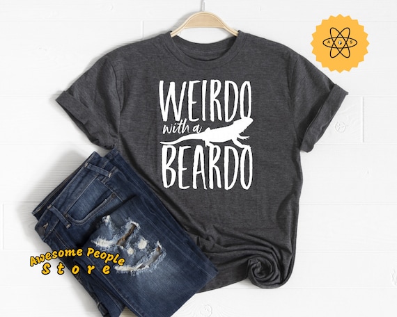 Bearded Dragon, Bearded Dragon Shirt, Weirdo With My Beardo, Animal Lovers, Bearded Dragon Costume, Bearded Dragon Gift, Bearded Dragon Dad